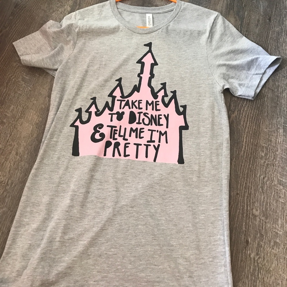 Take me to Disney and tell me I'm pretty shirt