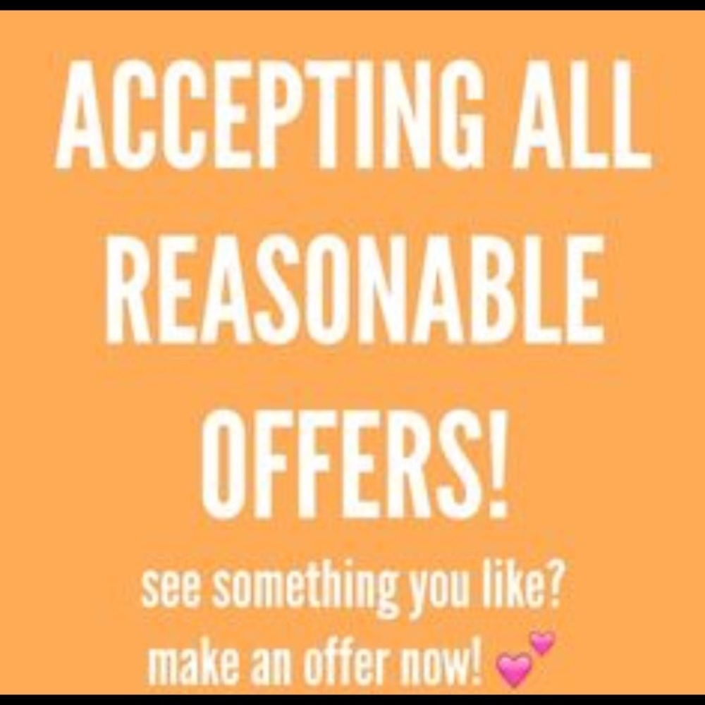 Accepting all reasonable offers!