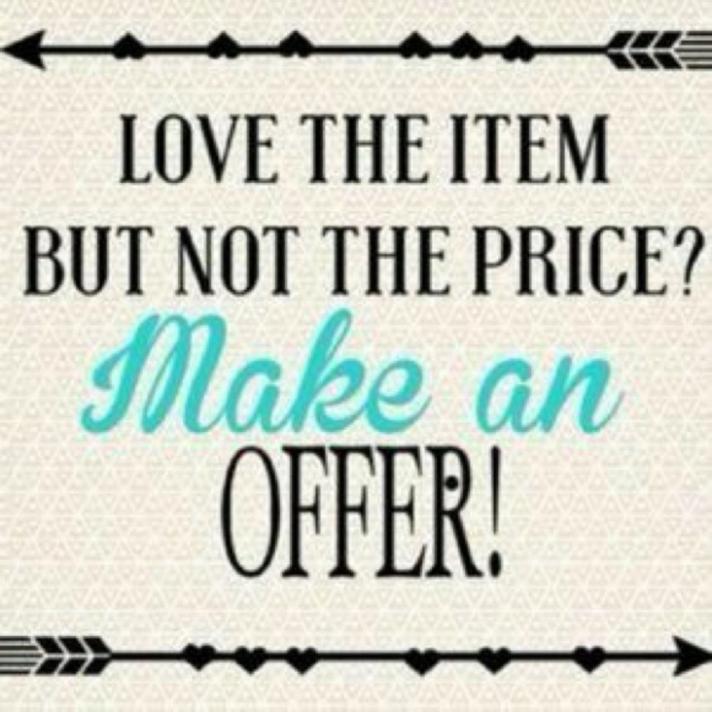 Love the item? Not the price! Make me an offer!