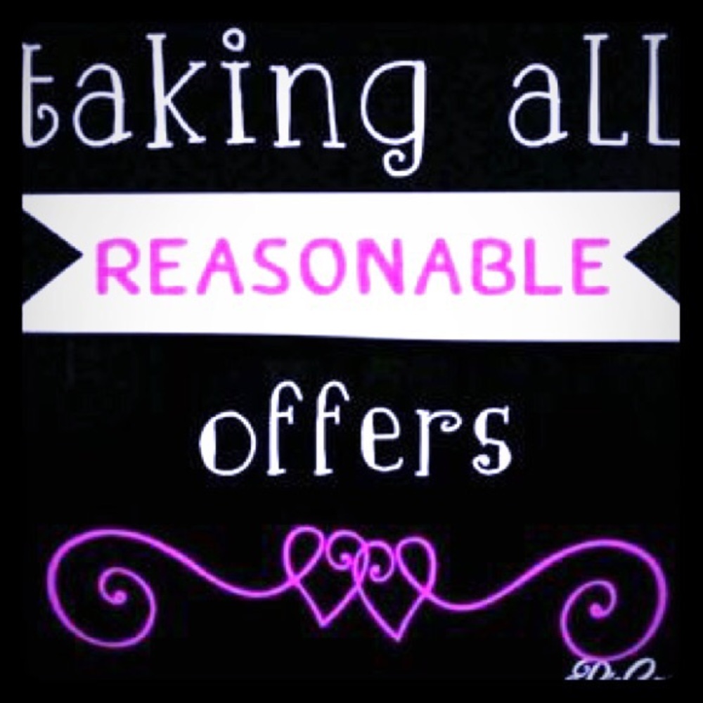 MAKE ME A REASONABLE IFFER