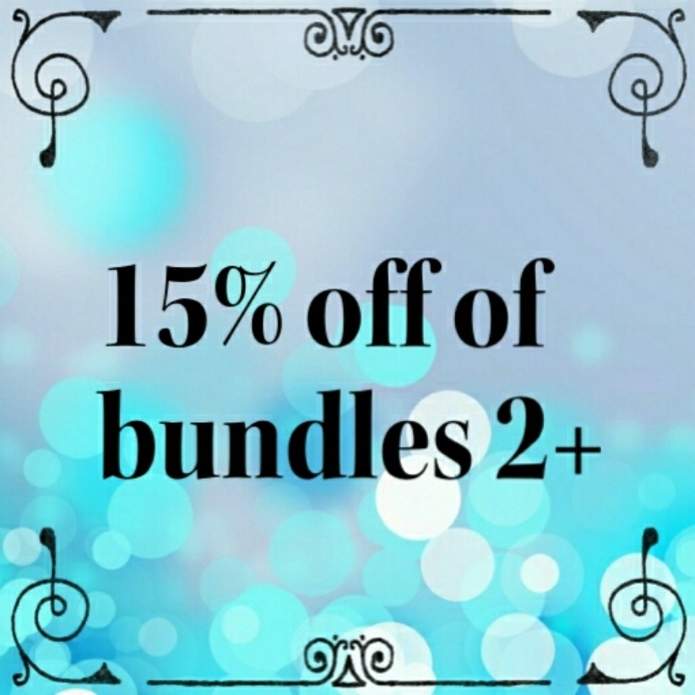 Take 15% off of your bundle of 2 or more