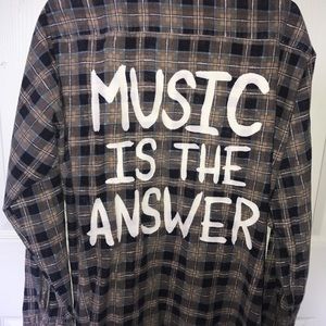 MUSIC IS THE ANSWER flannel. one of a kind