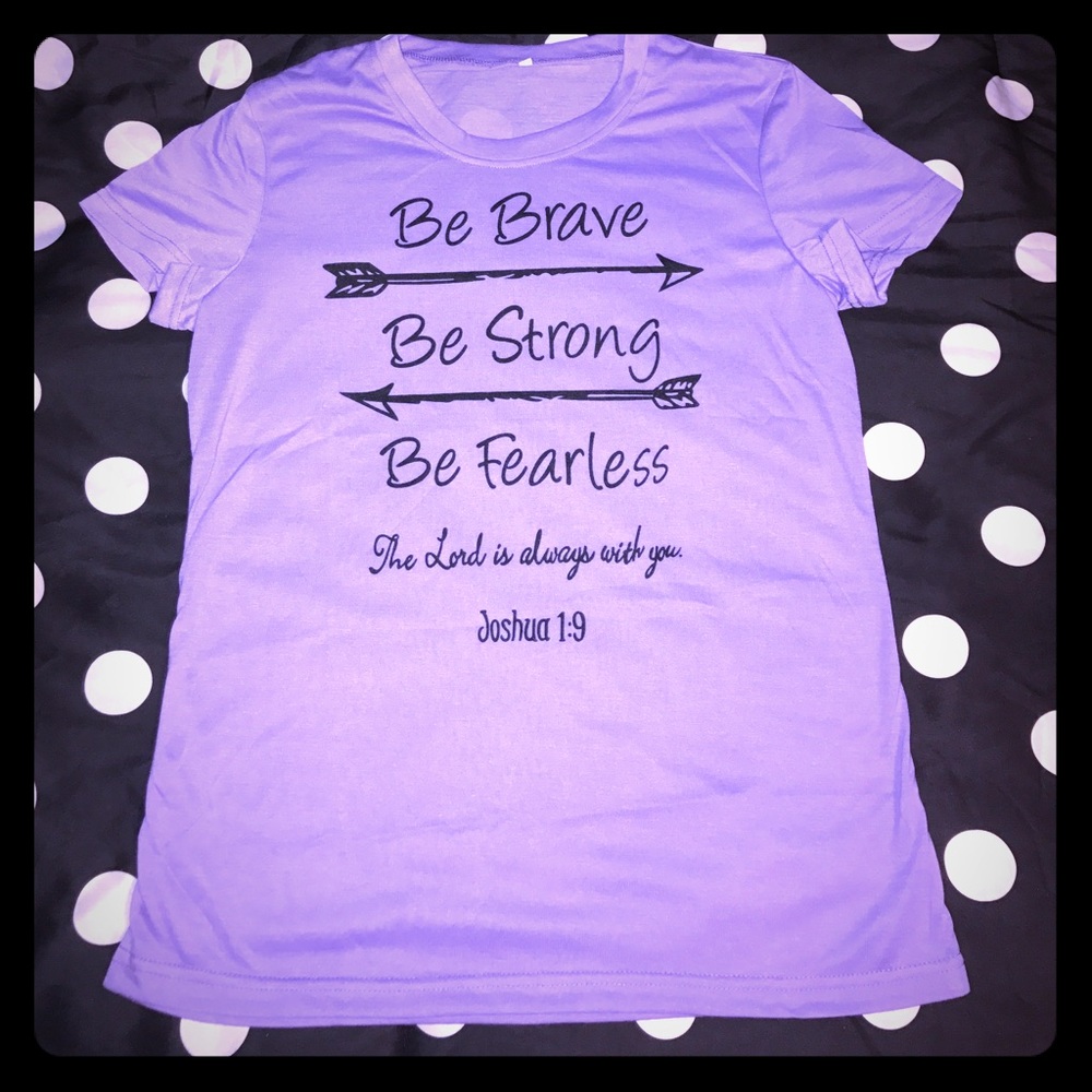 Joshua 1:9 Brave Strong & Fearless Shirt 💜😊