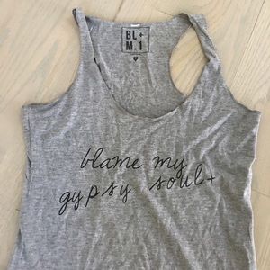 Blame my gypsy soul tank