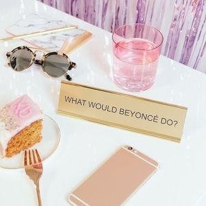 What Would Beyoncé Do? Desk plaque