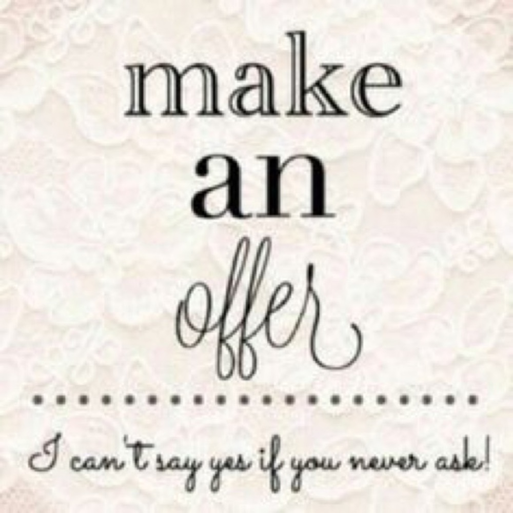 I'm always open to offers!