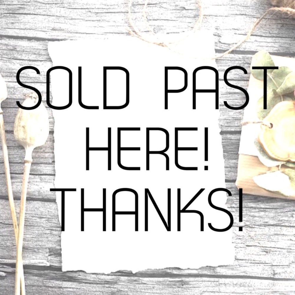 SOLD BELOW!!!