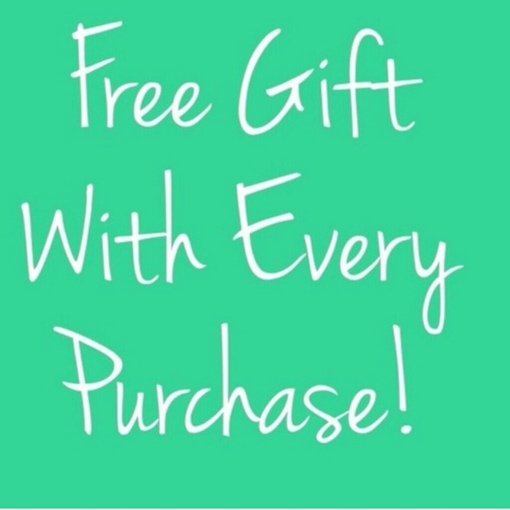 Free Gift With Every Purchase!!!