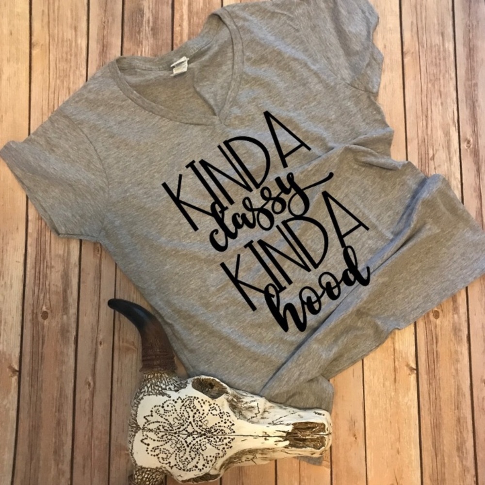 Kinda Classy, Kinda Hood T-Shirt!