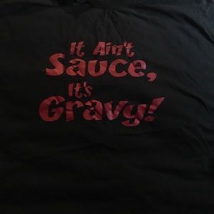 It ain’t sauce it gravy 2xl crew neck tee