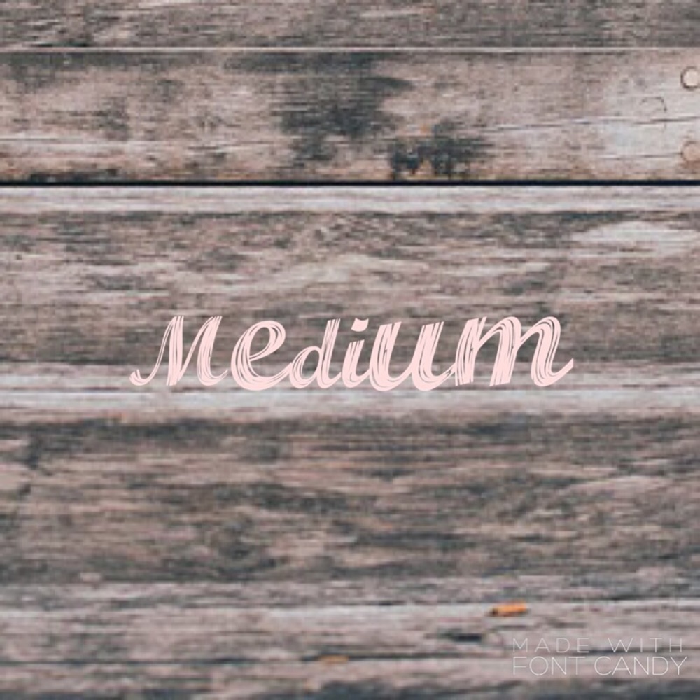 Medium