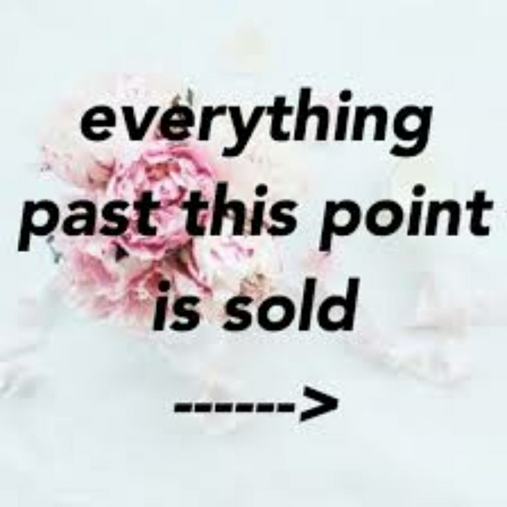Sold past this point