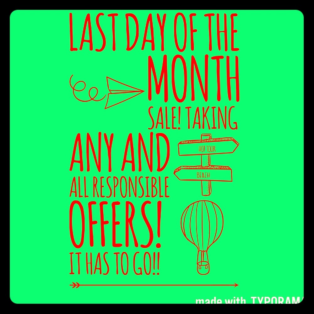 REASONABLE OFFERS ACCEPTED! LAST DAY OF THE MONTH