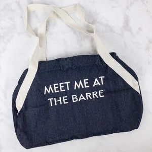 “Meet Me at The Barre” Gym Bag