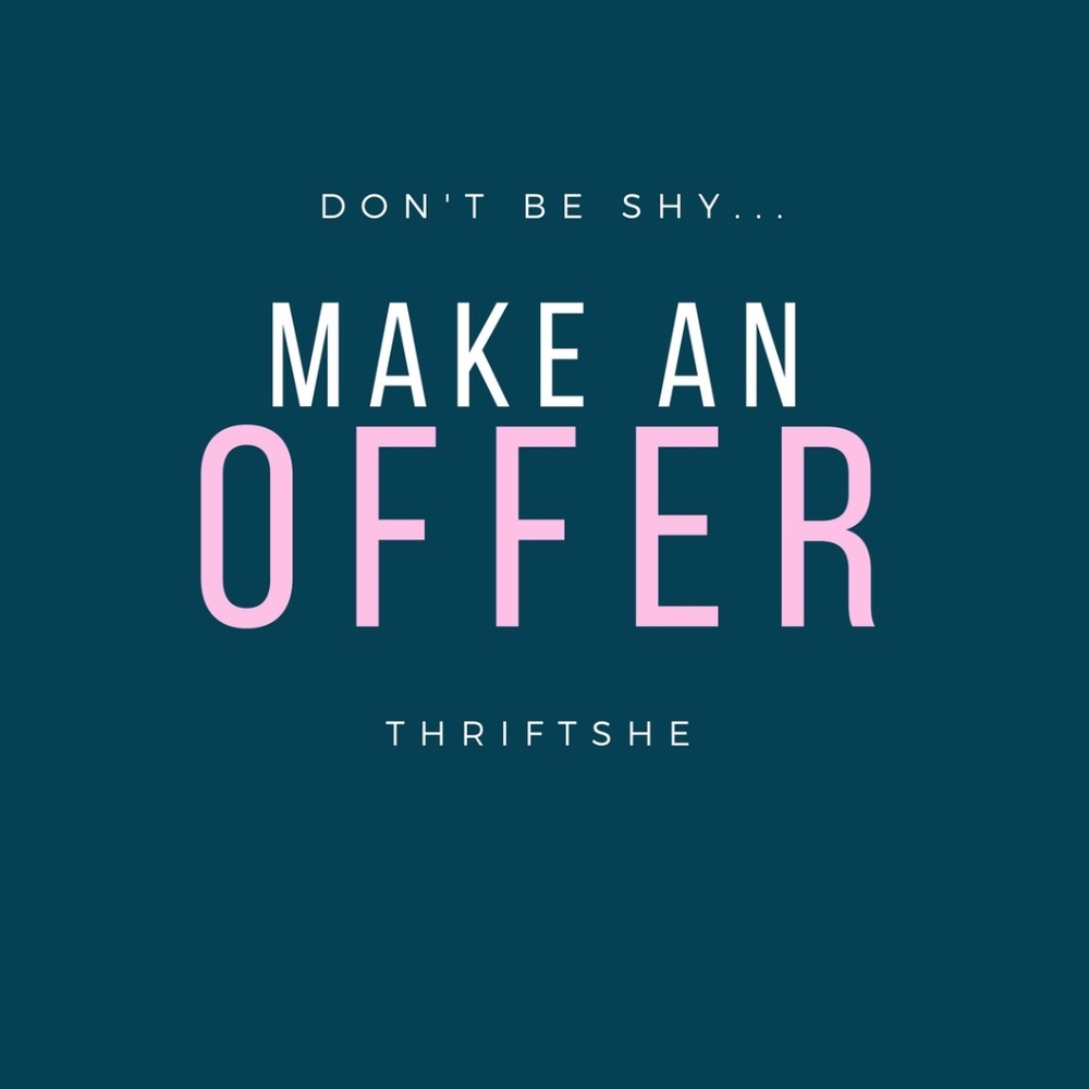 Don't be shy, make an offer