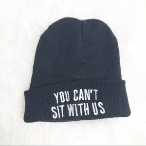You Can't Sit With Us beanie