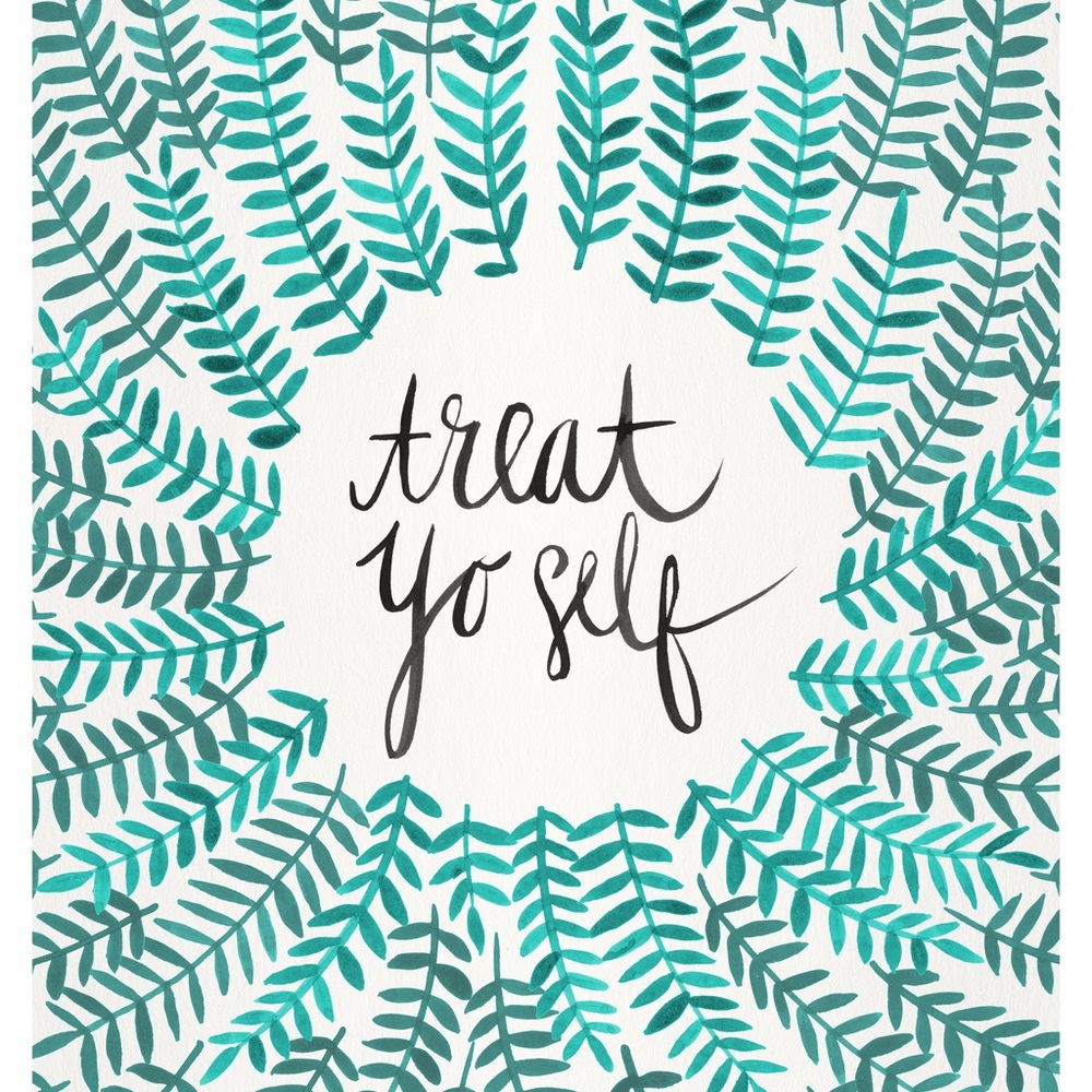 🍦🍪🍰Treat Yo Self!🍰🍪🍦