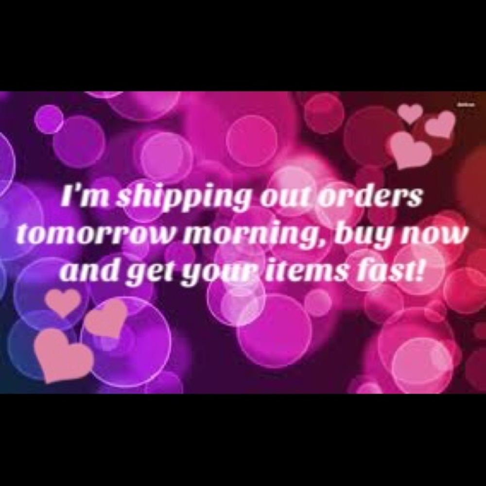 Shipping all orders tomorrow morning !