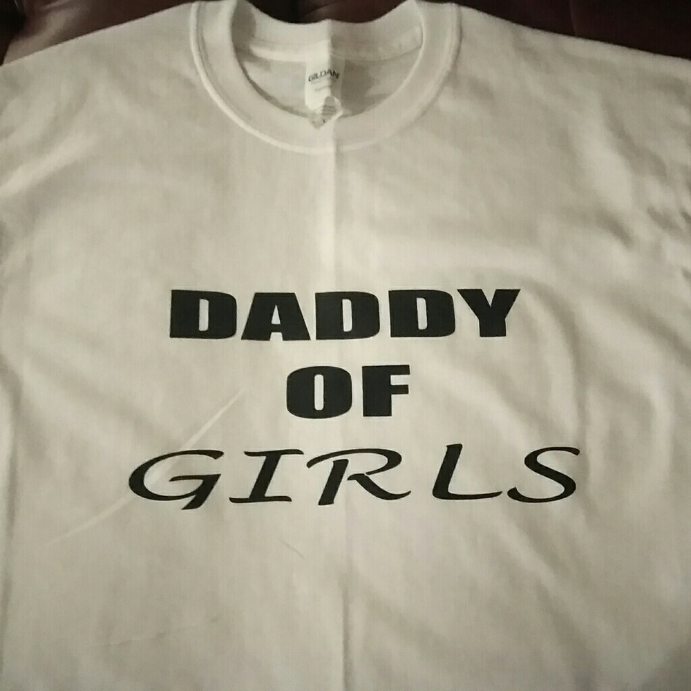 Daddy Of Girls Custom Vinyl T-Shirt