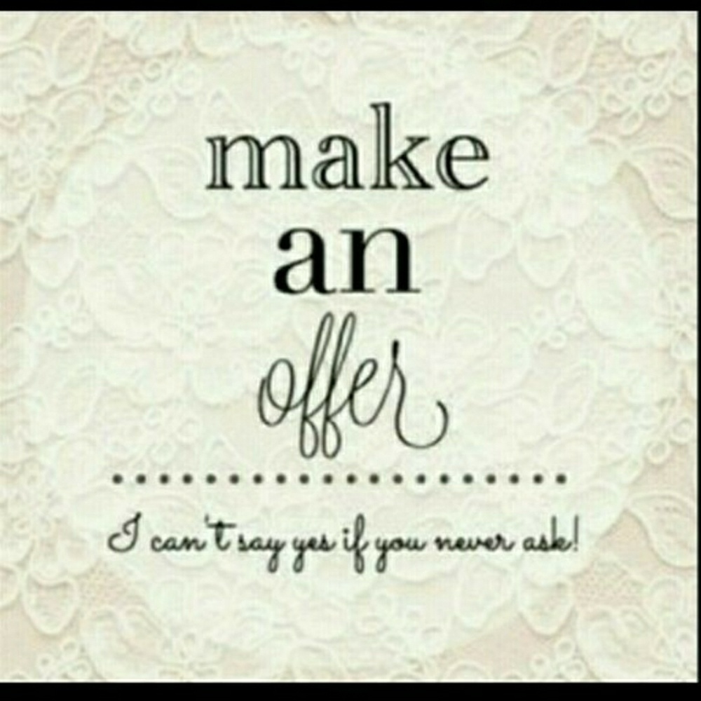 Taking ALL REASONABLE OFFERS!