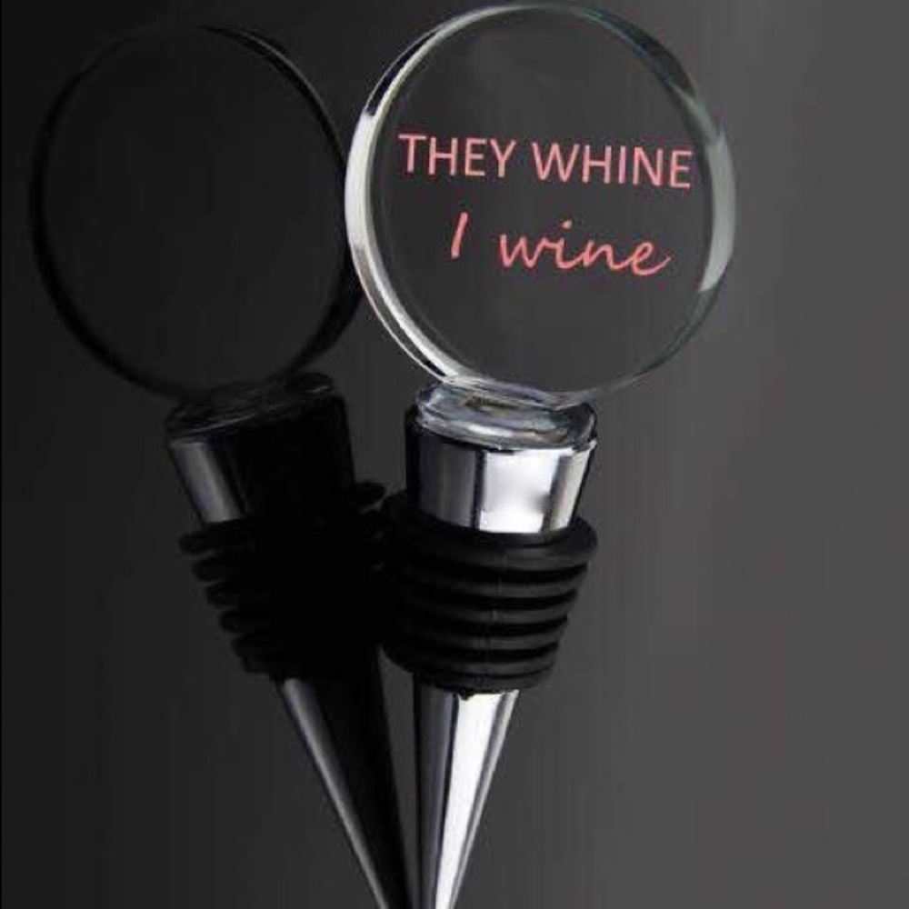 Perfect Mommy Gift! They Whine I Wine Wine Stopper