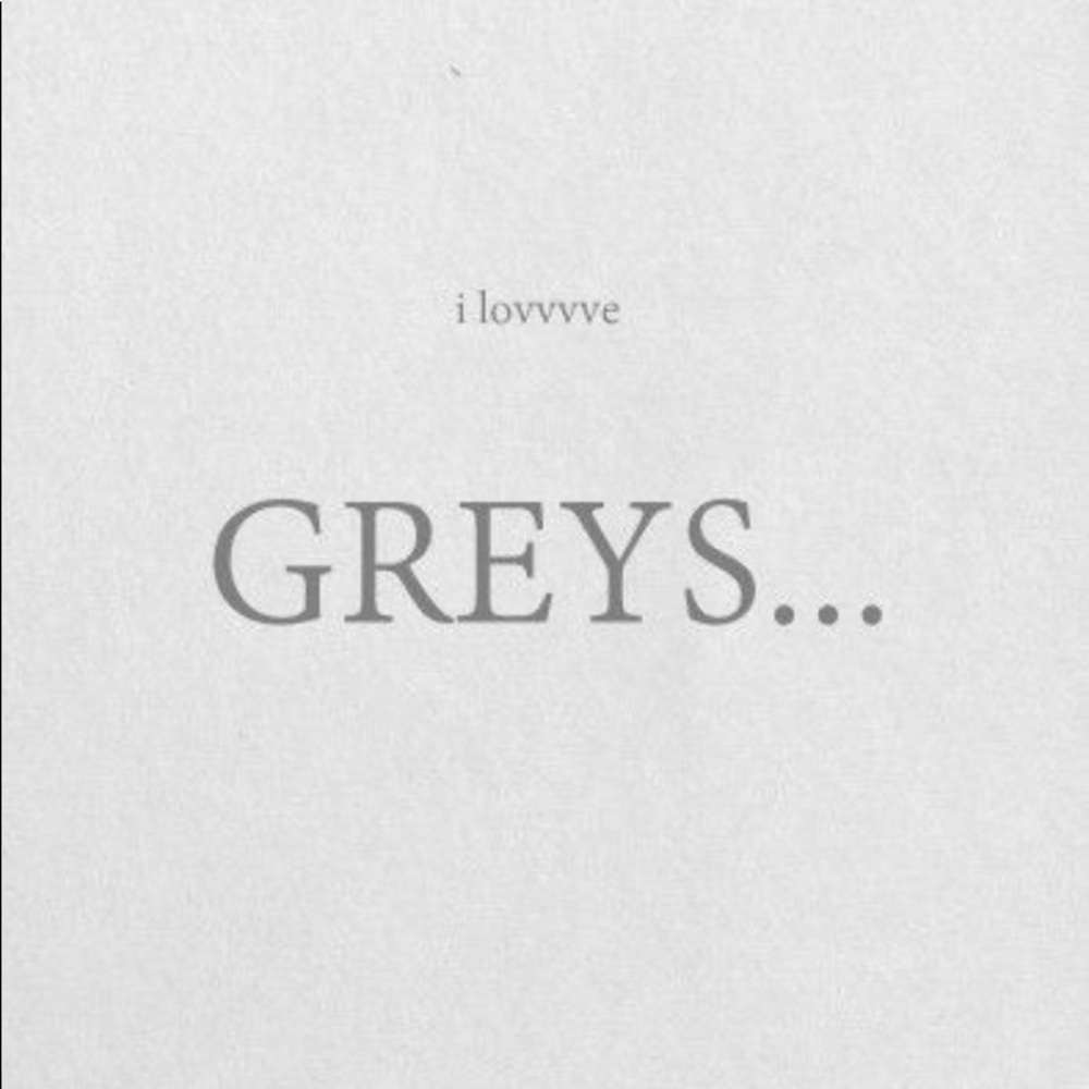 Greys!