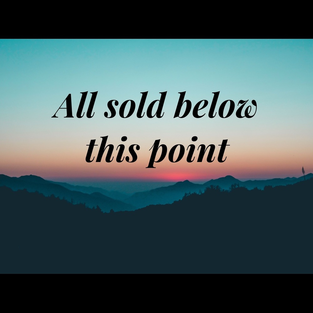 All sold below this point
