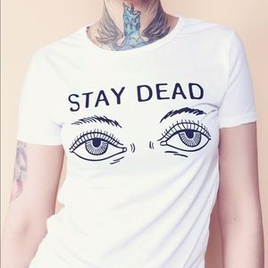 ❌SOLD❌ STAY DEAD TEE 💀