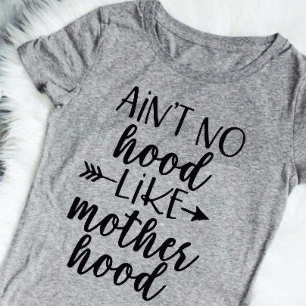 Ain't No Hood Like Mother Hood T-Shirt - Picture 1 of 4