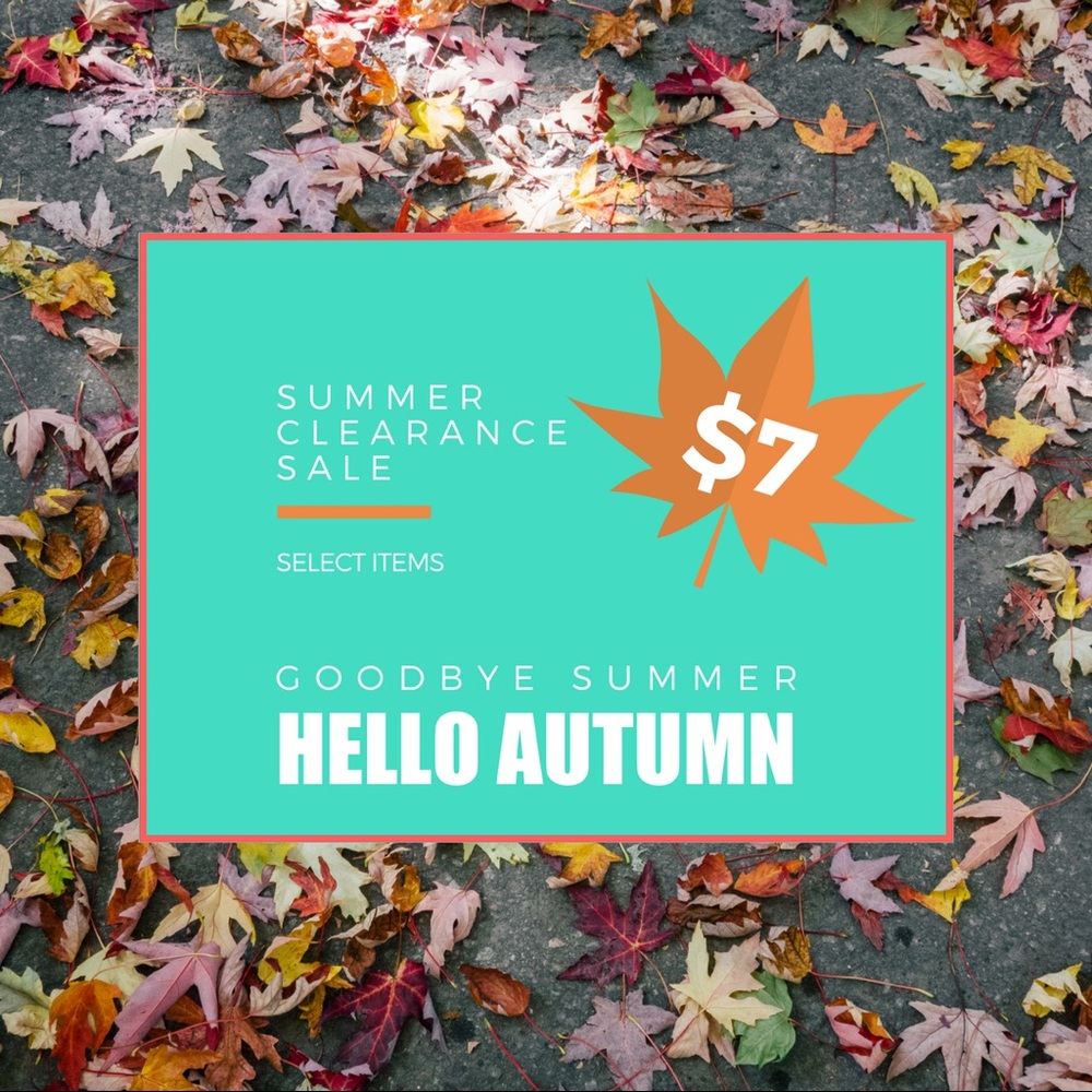 Summer Clearance Sale! $7 Select Items