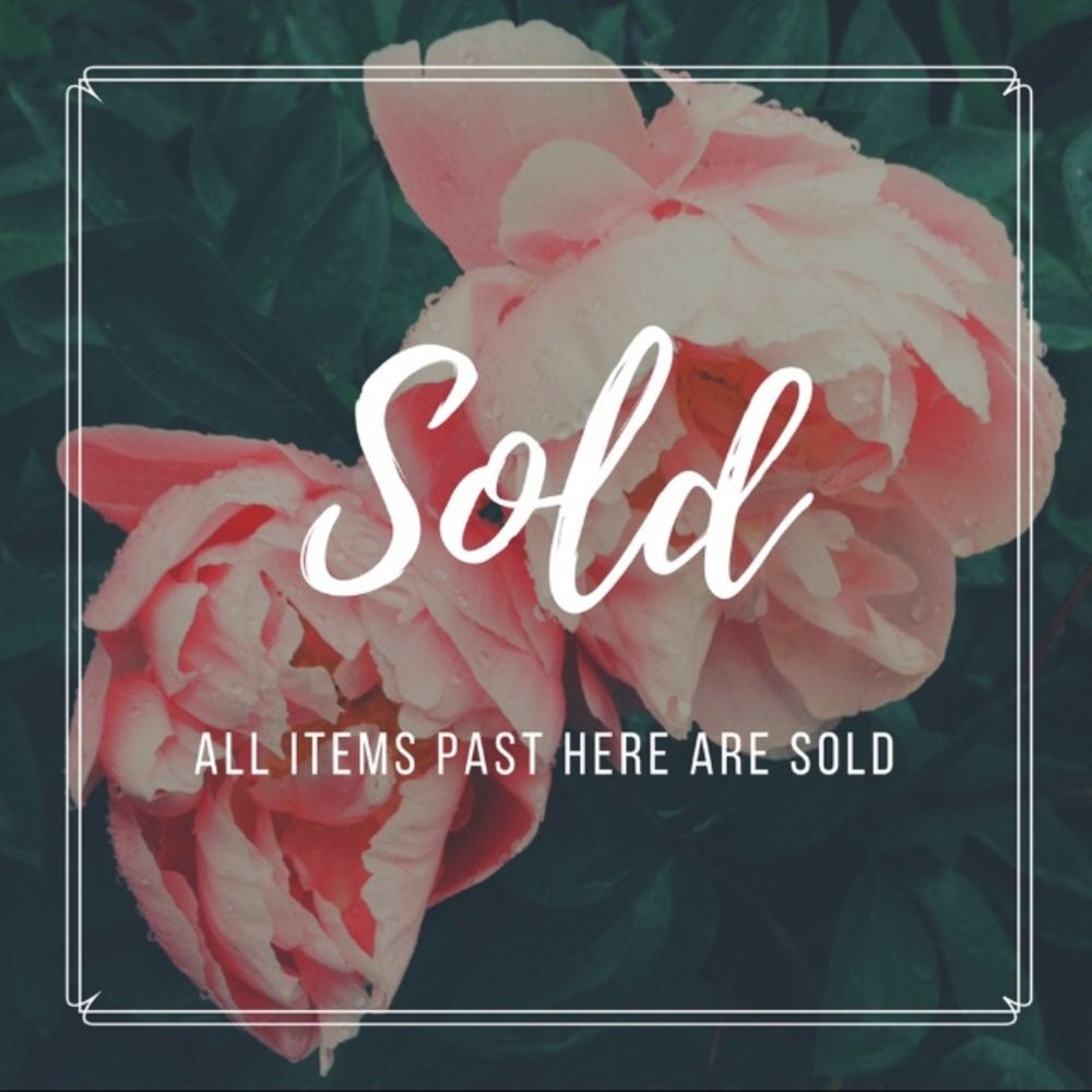 All items past here are sold. Thanks for visiting!
