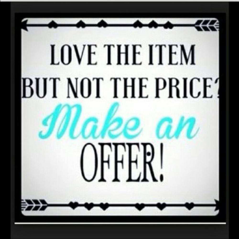 All offers considered and most are accepted