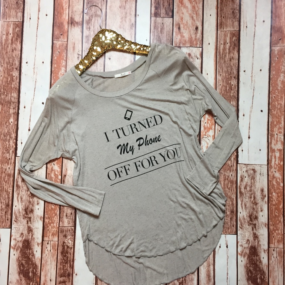 S-L I turned my phone off for you long sleeve - Picture 2 of 5