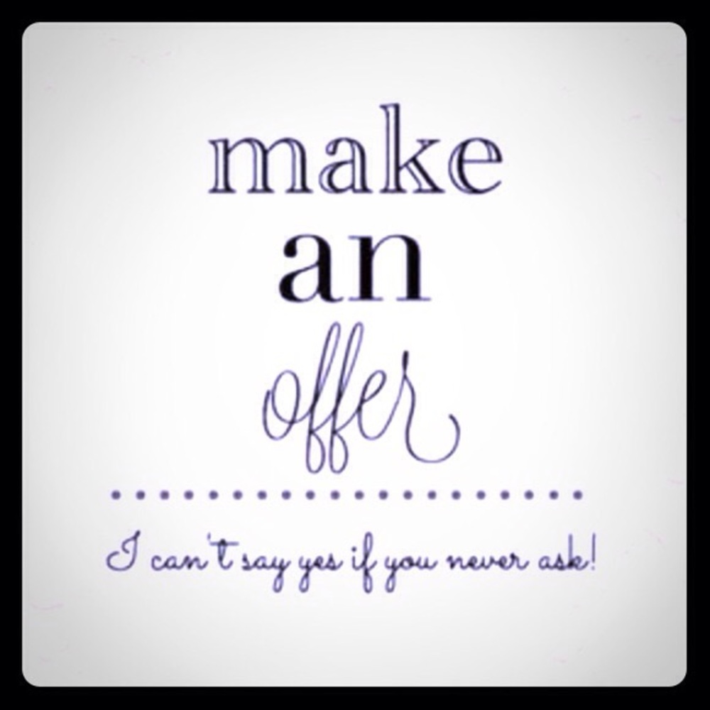 Make a reasonable offer