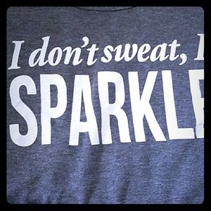 I DON'T SWEAT I SPARKLE TEE