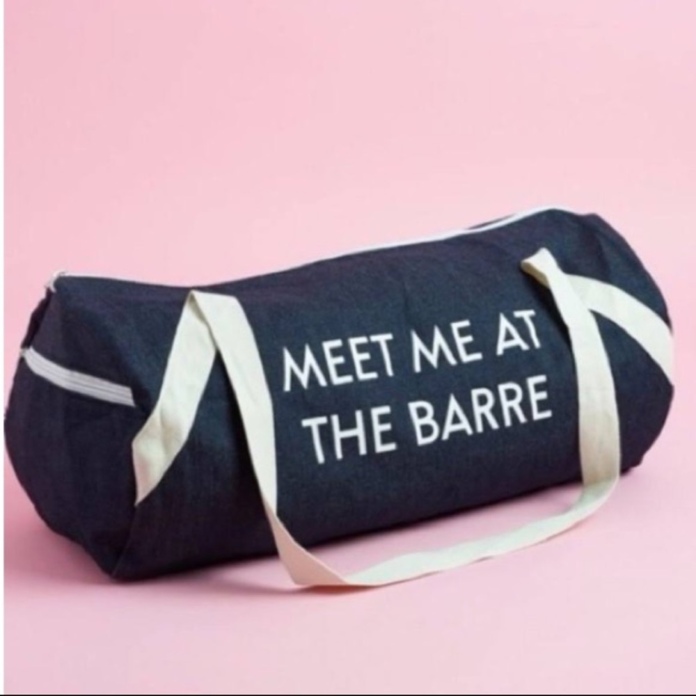 "Meet Me At The Barre" Gym bag