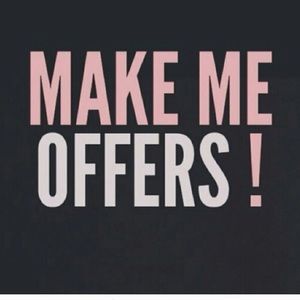 Feel free to make me offers