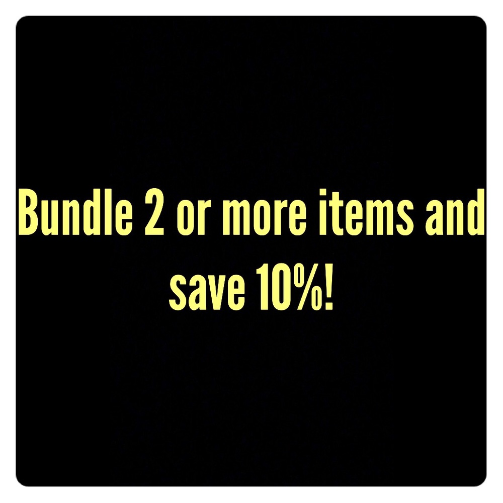 BUNDLE 2+ ITEMS & SAVE 10%!