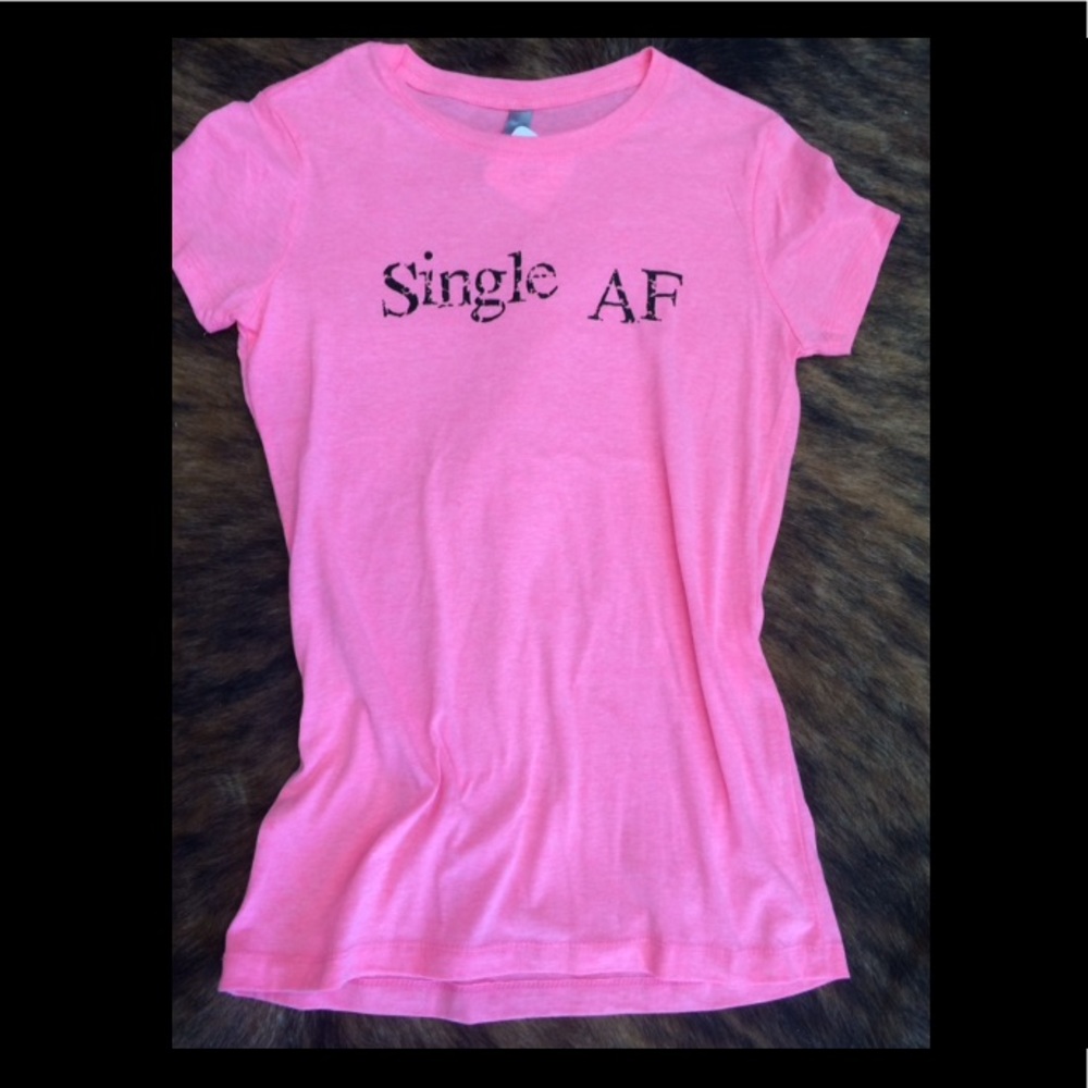 😬Single AF tee shirt