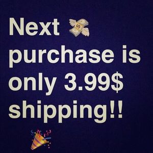 3.99$ SHIPPING, NEXT ORDER ONLY