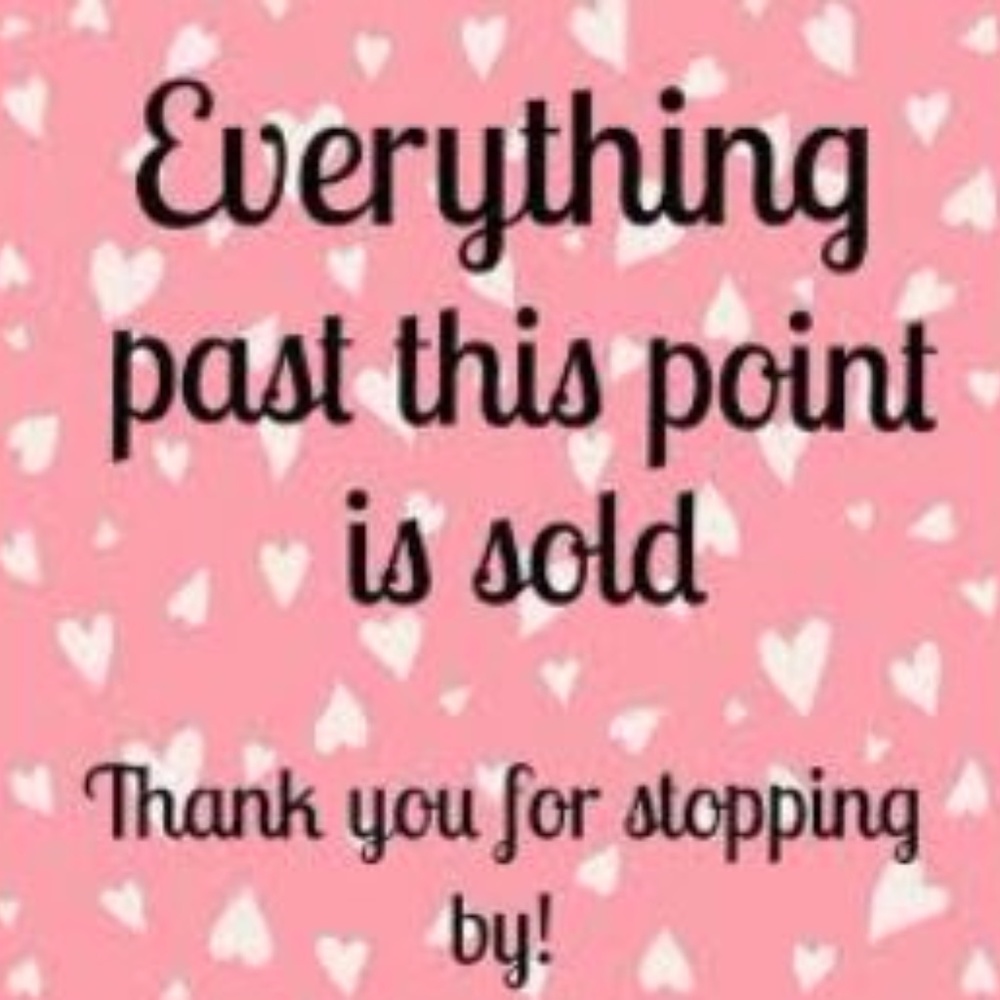 sold past this point!