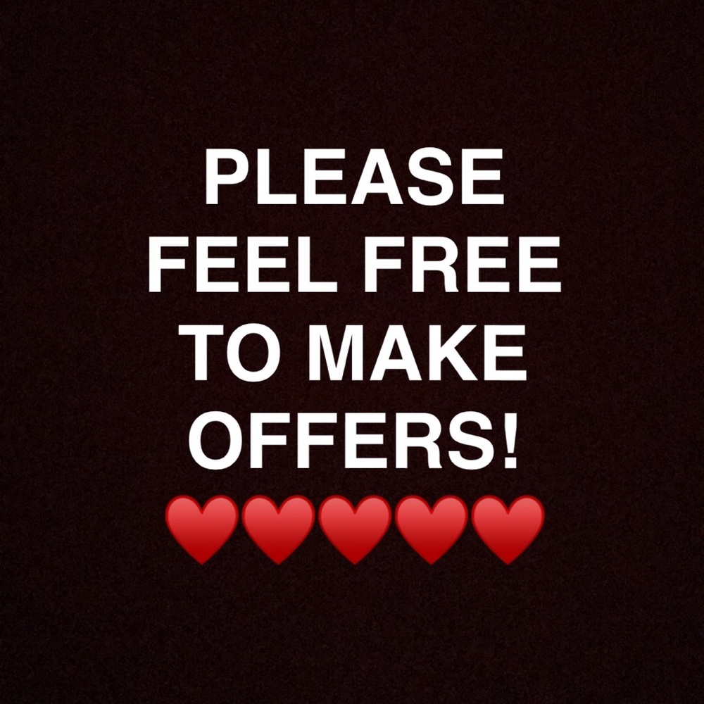 Don’t be shy! Make offers!