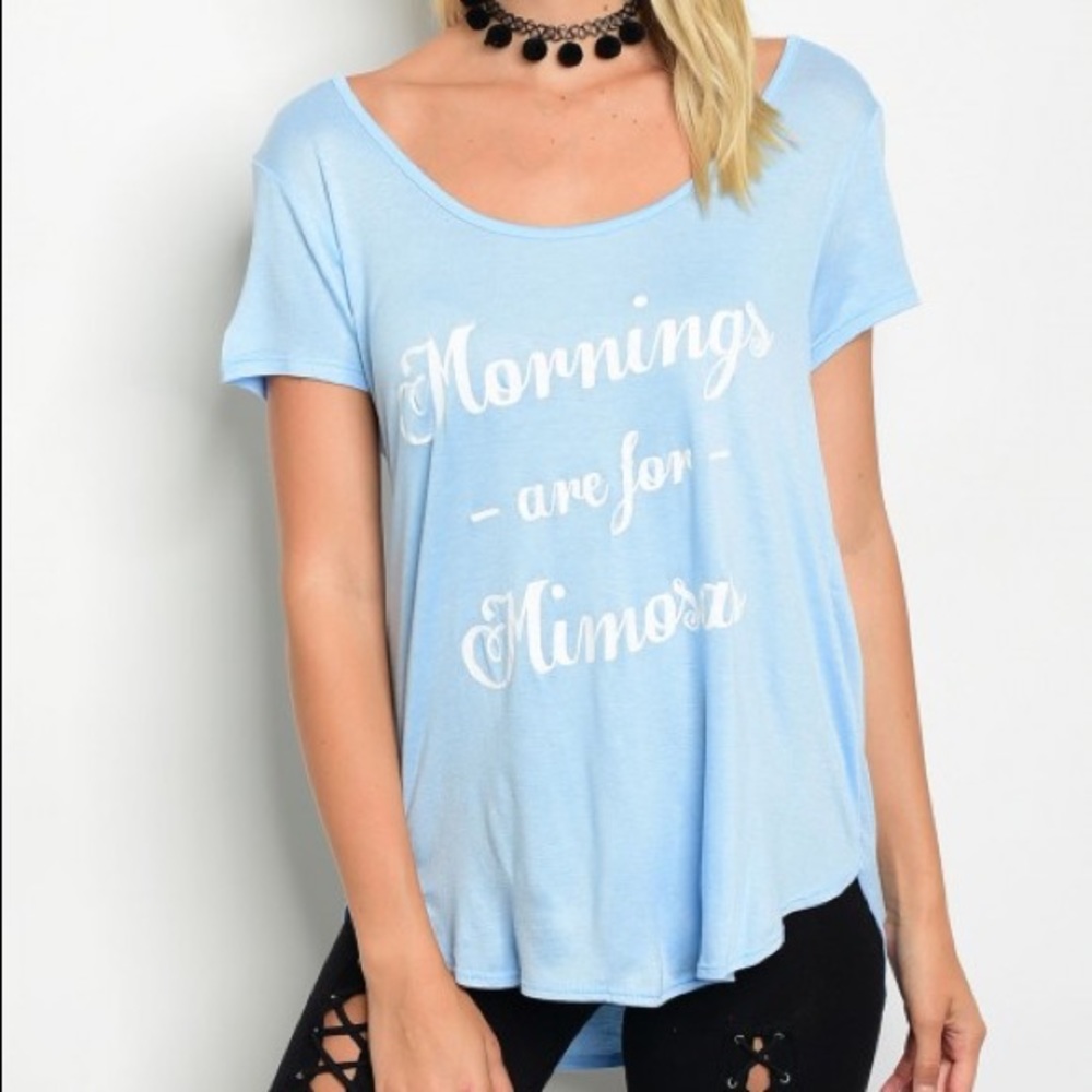 Mornings Are For Mimosas Causal Tee Shirt