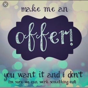 Make an offer please!