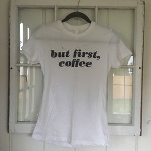 But First, coffee tee