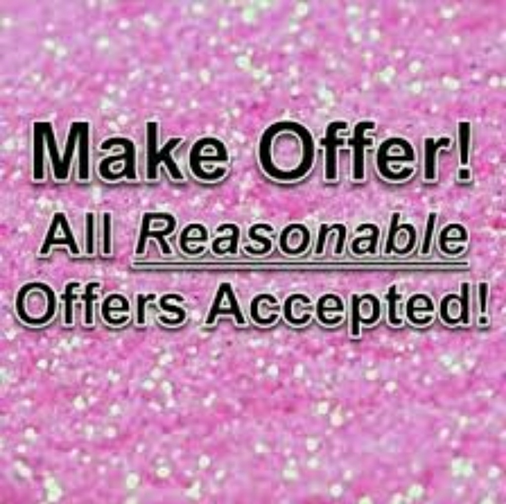 Make me a reasonable offer!