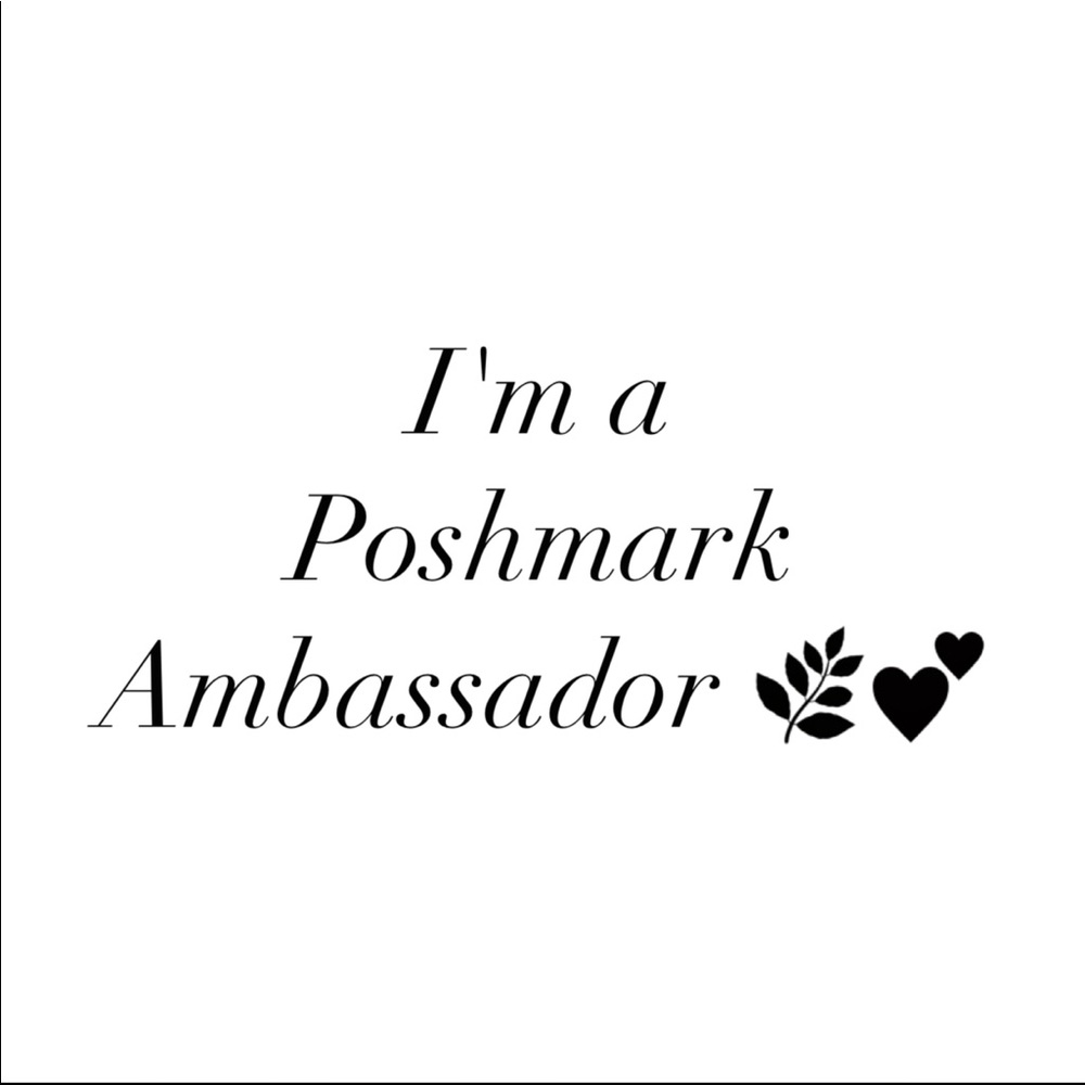 I'M A POSHMARK AMBASSADOR🌿💕