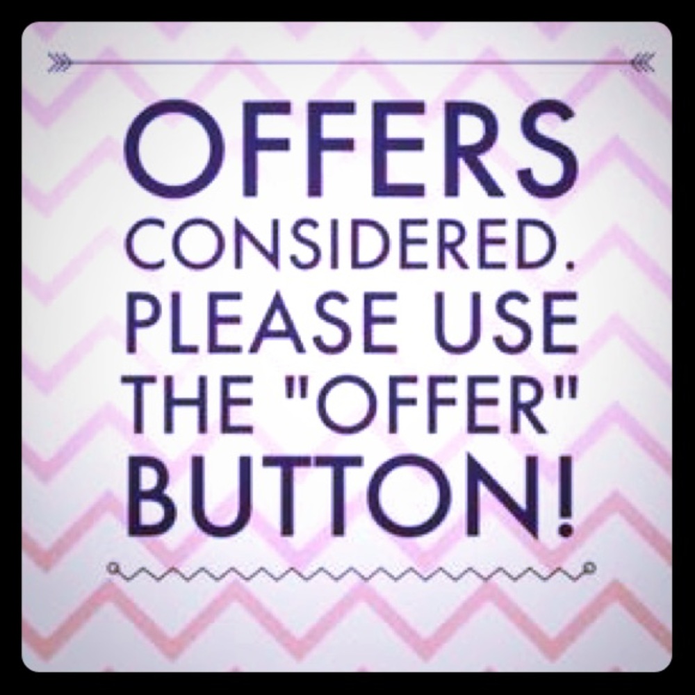 WE ARE OPEN TO REASONABLE OFFERS!