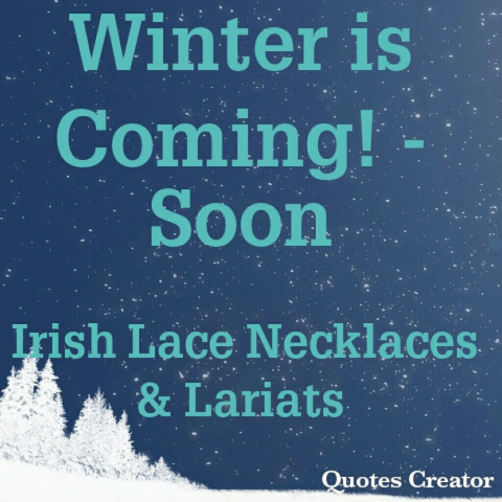 Irish Lace Necklaces and Lariats coming soon!