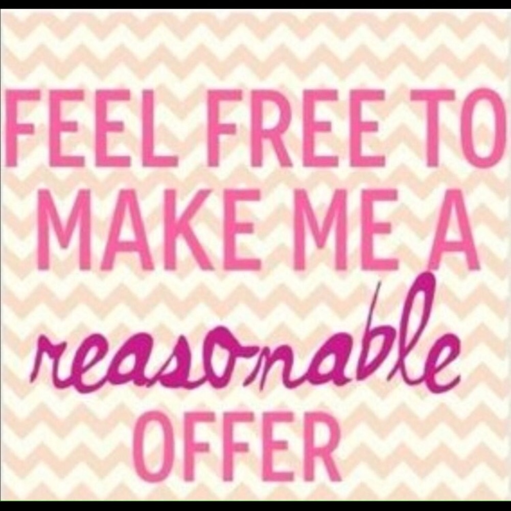 Make me a reasonable and respectable offer